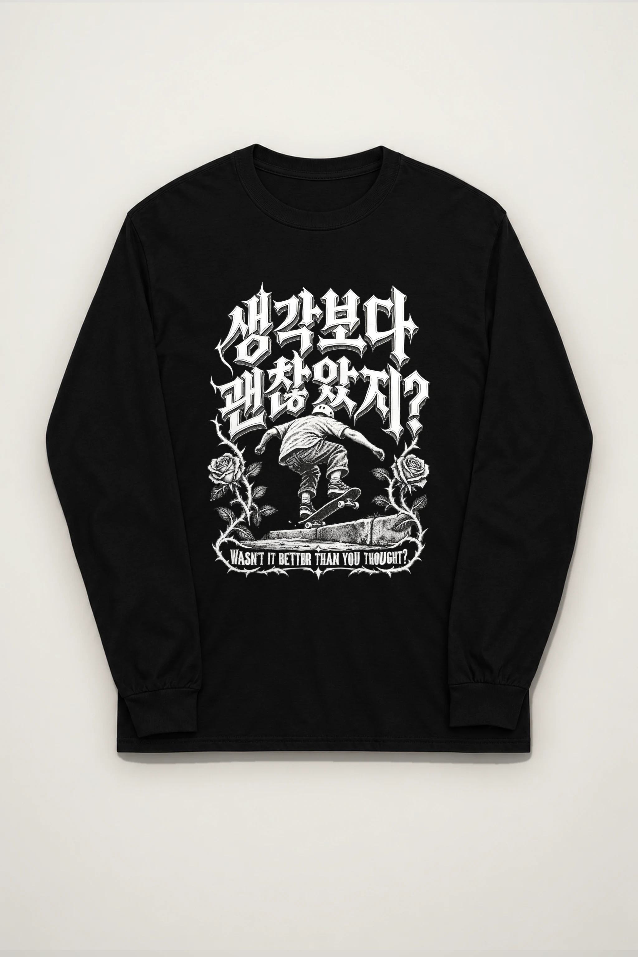 "Wasn't It Better Than You Thought?" Unisex Longsleeve T-shirt
