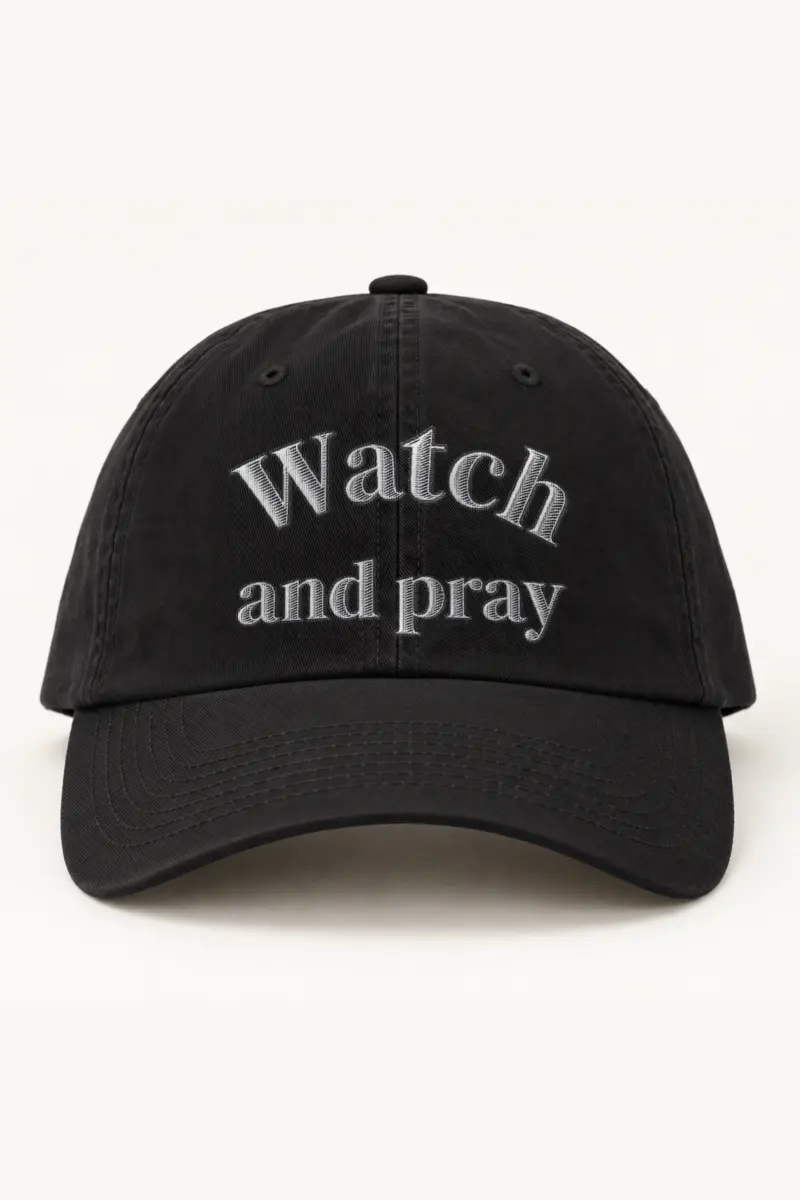 "Watch and Pray" Classic Dad Hat · Embroidered