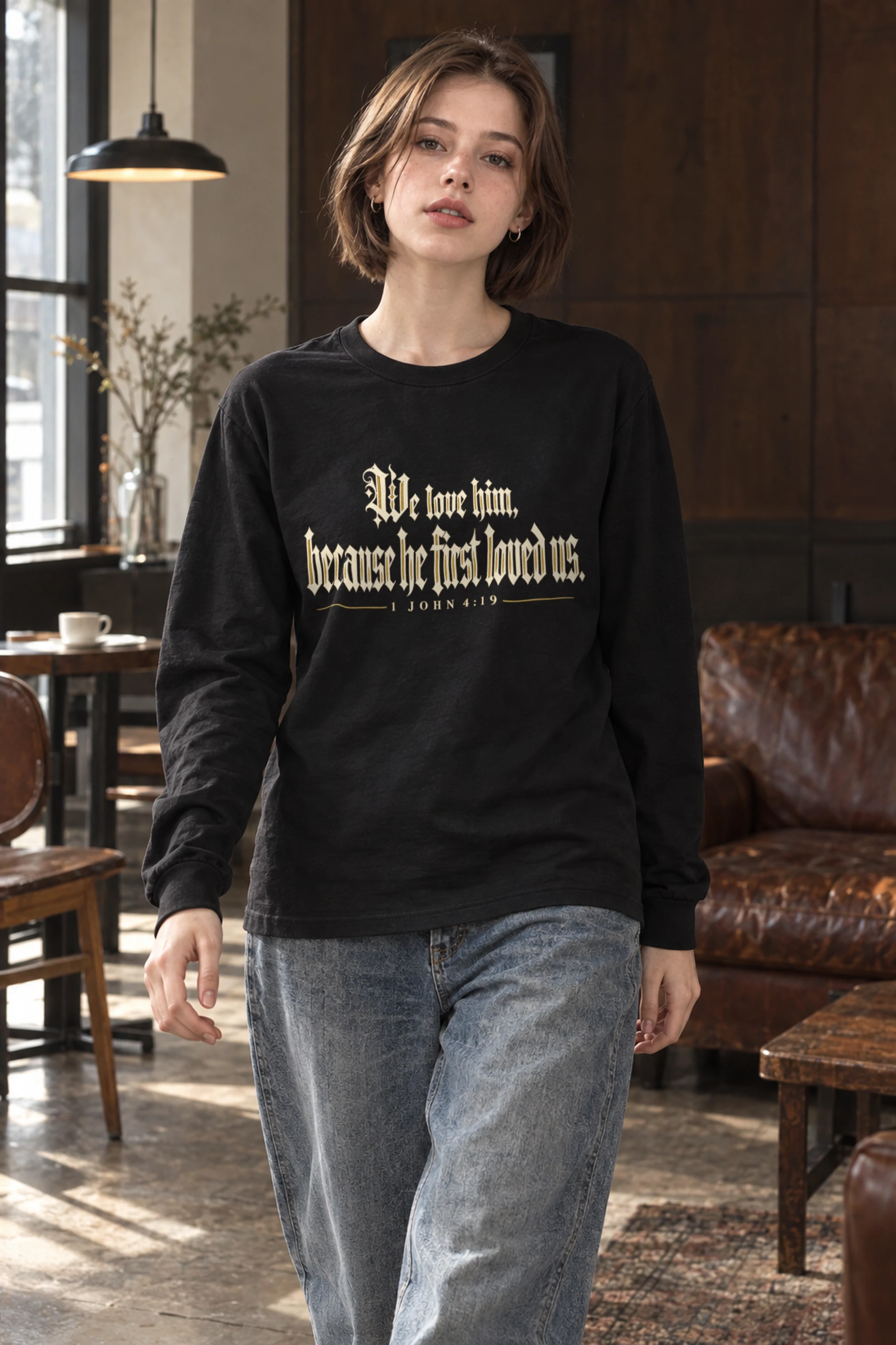 "We Love Him Because He First Loved Us" Unisex Longsleeve T-shirt