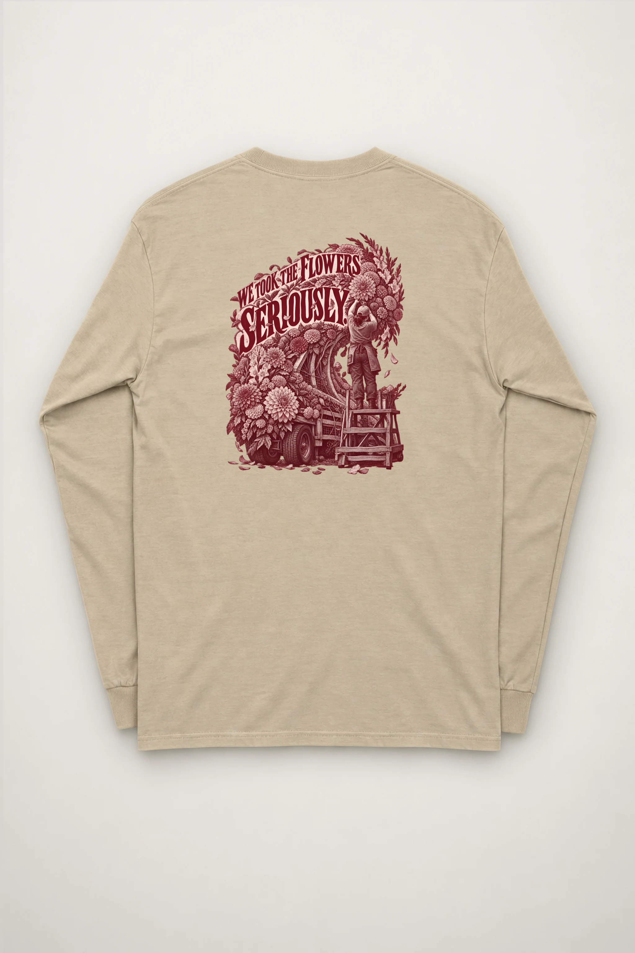 "We Took the Flowers Seriously" Unisex Longsleeve T-shirt