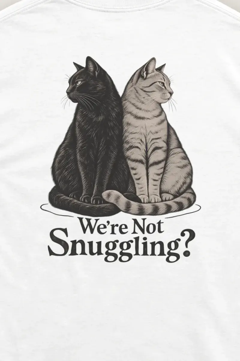 "We’re Not Snuggling?" Unisex Longsleeve T-shirt