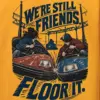 "We're Still Friends Floor It" Heavy Blend Unisex Pullover Hoodie