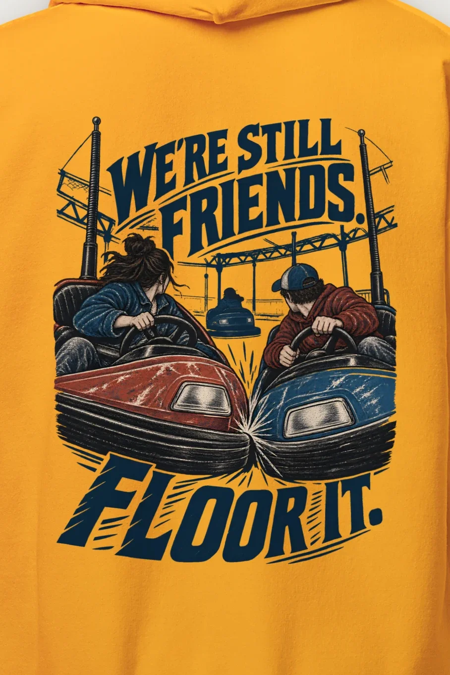 "We’re Still Friends Floor It" Heavy Blend Unisex Pullover Hoodie - the graphic up close