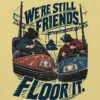 "We're Still Friends Floor It" Unisex Jersey Tank
