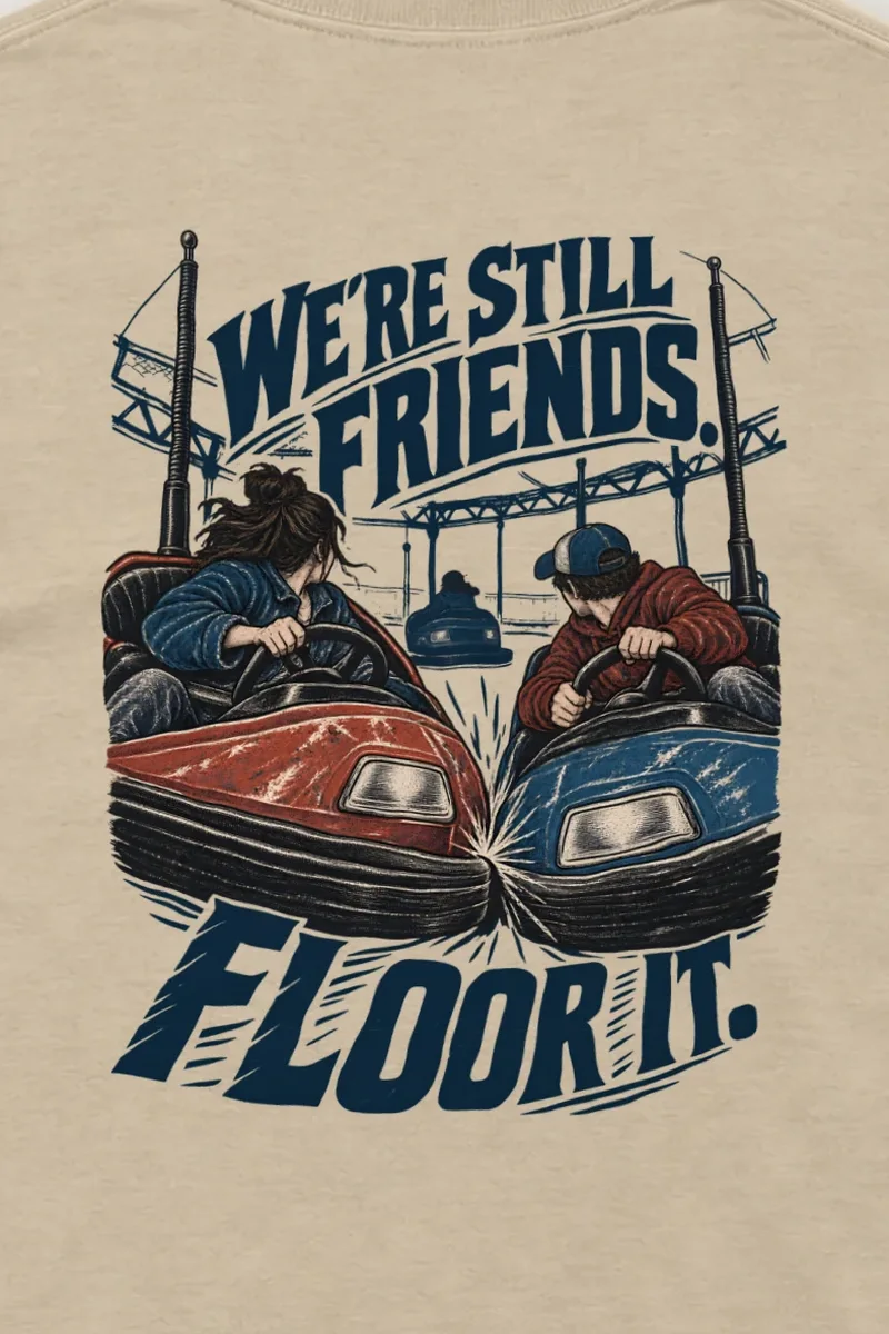 "We’re Still Friends. Floor It." Unisex Longsleeve T-shirt - the graphic up close
