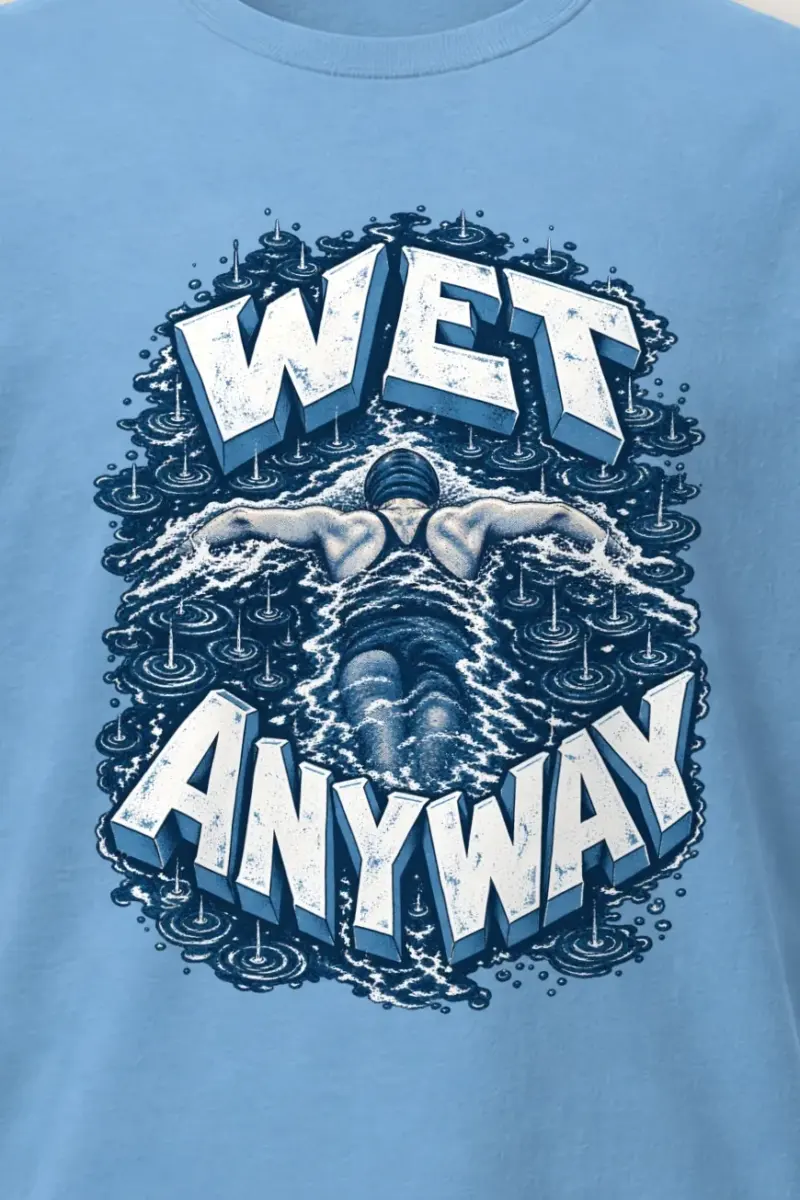"Wet Anyway" Heavyweight Unisex Crewneck T-shirt - the graphic up close