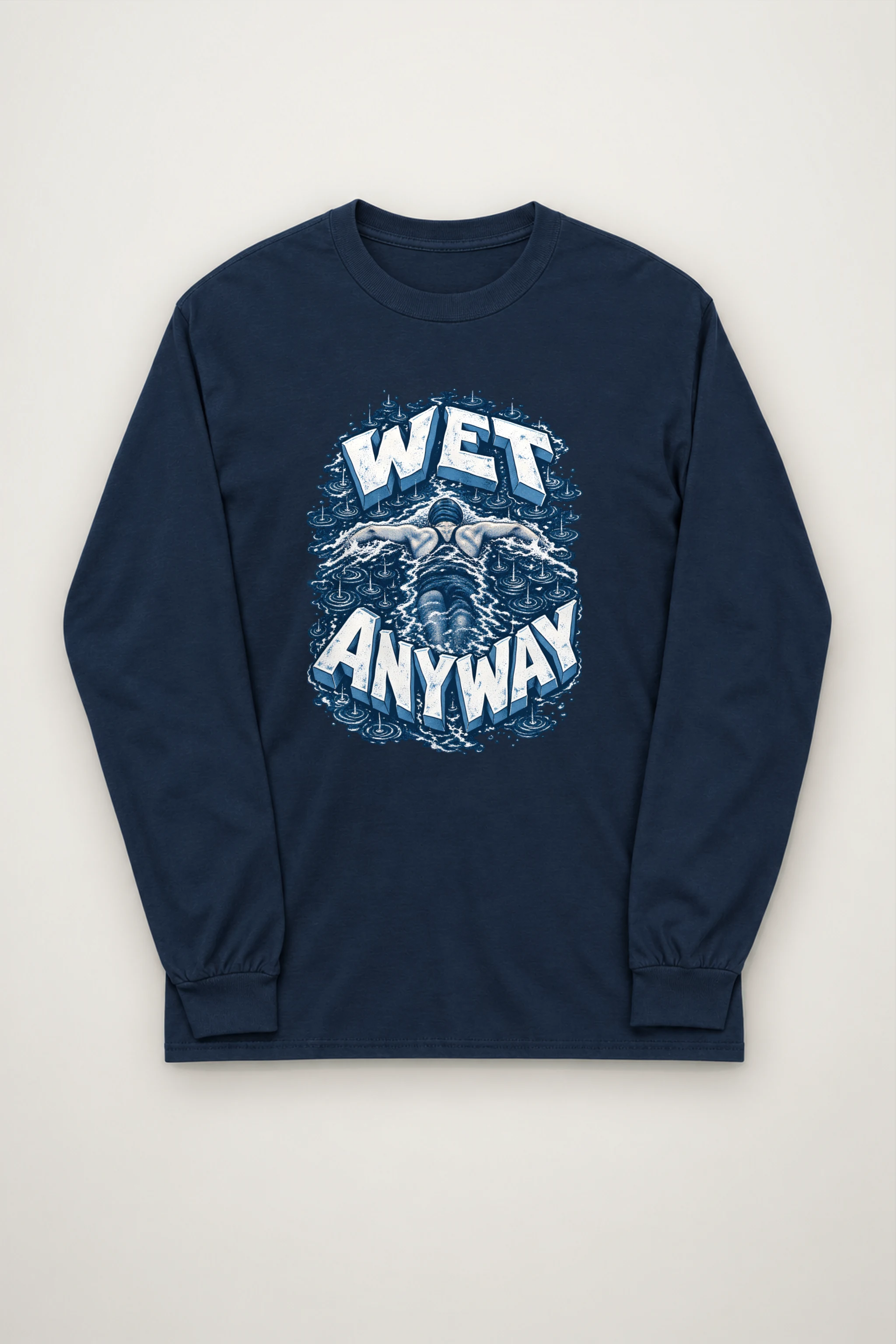 "Wet Anyway" Unisex Longsleeve T-shirt
