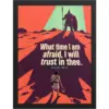 "What Time I Am Afraid" Premium Wooden Framed Poster