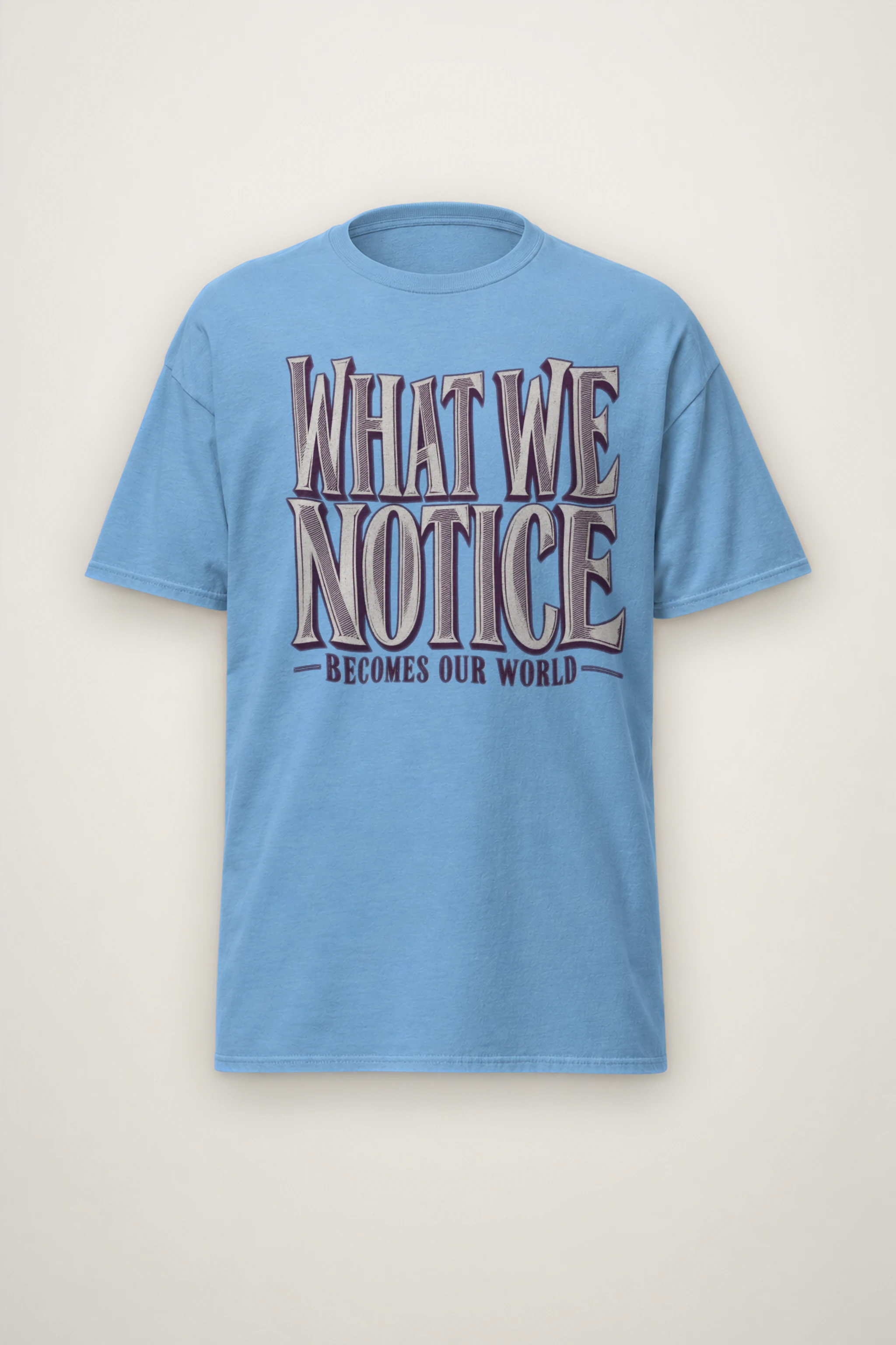 "WHAT WE NOTICE BECOMES OUR WORLD" Heavyweight Unisex Crewneck T-shirt