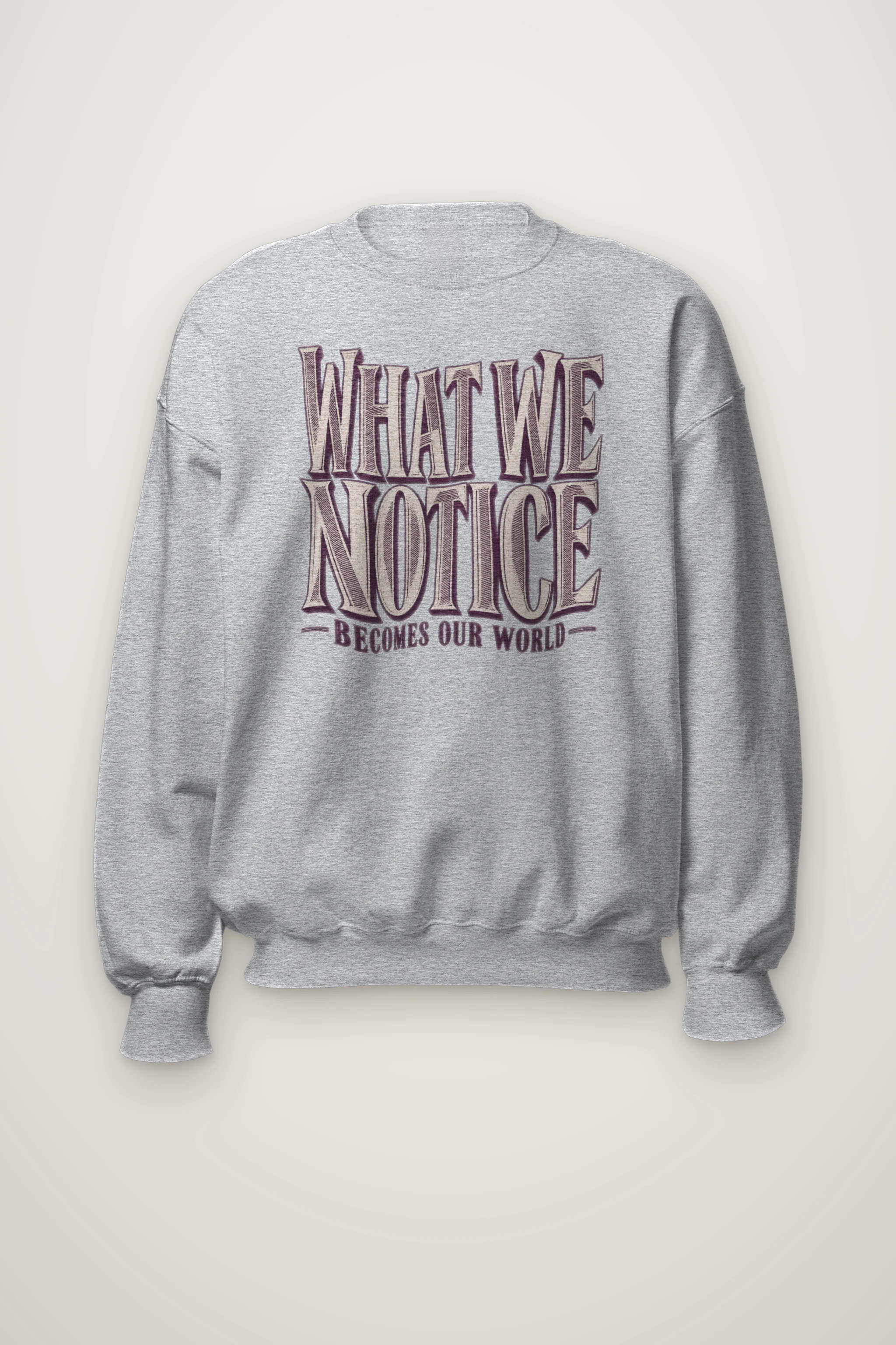 "What We Notice" Heavy Blend Unisex Crewneck Sweatshirt