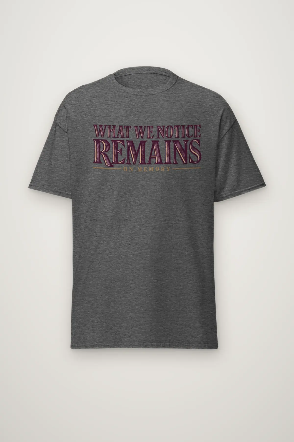 "What We Notice Remains" Heavyweight Unisex Crewneck T-shirt