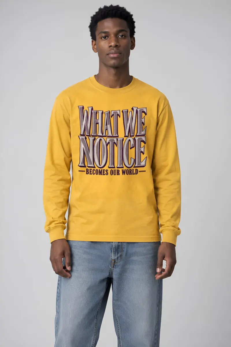 "What We Notice" Unisex Longsleeve T-shirt