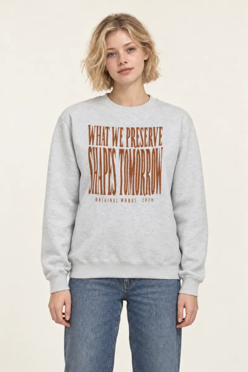 "What We Preserve Shapes Tomorrow" Heavy Blend Unisex Crewneck Sweatshirt