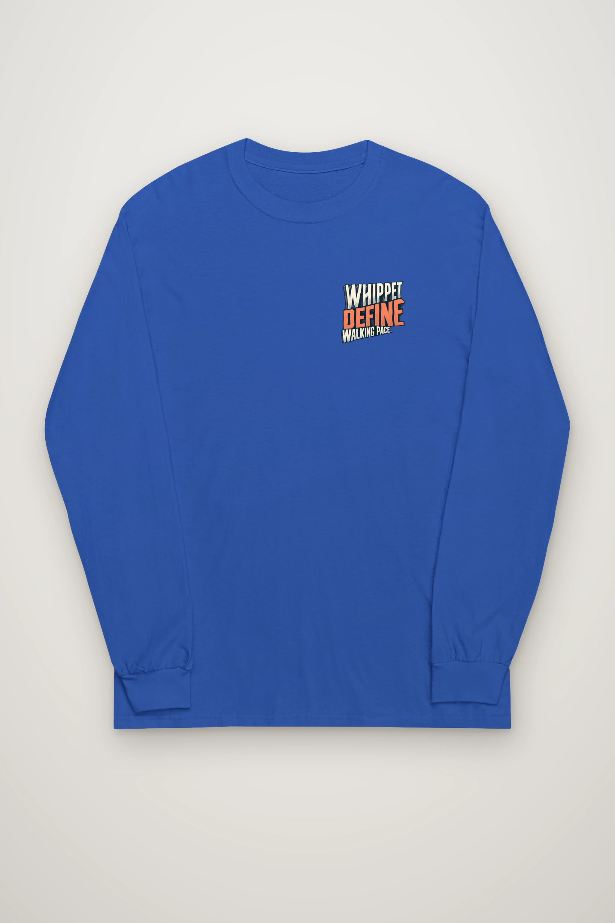 "Whippet Define Walking Pace" Unisex Longsleeve T-shirt