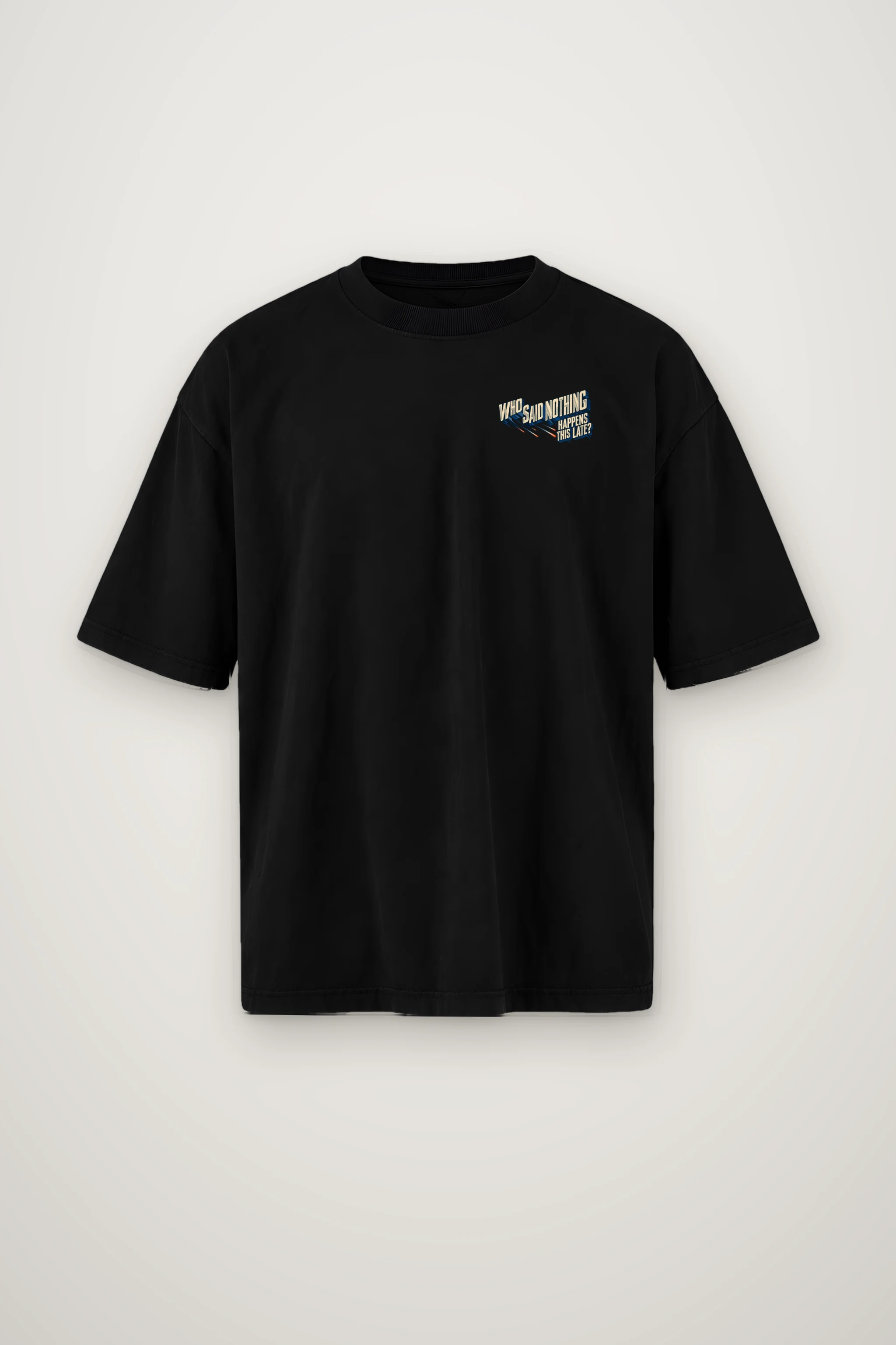 "Who Said Nothing Happens This Late" Men's Oversized Heavyweight Crewneck T-Shirt
