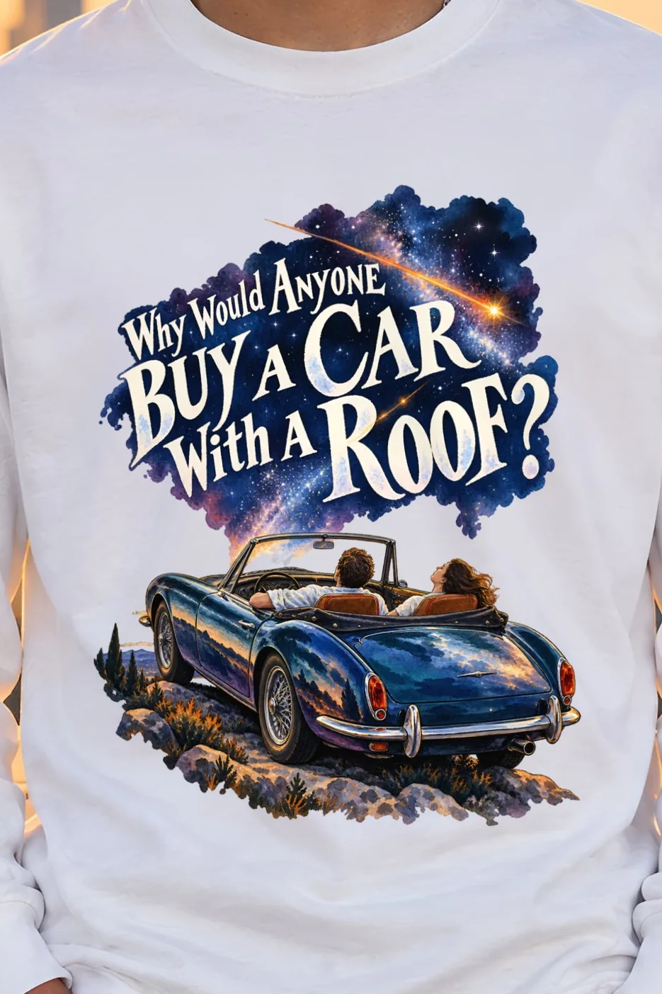 "Why Would Anyone Buy a Car With a Roof?" Unisex Longsleeve T-shirt - the graphic up close