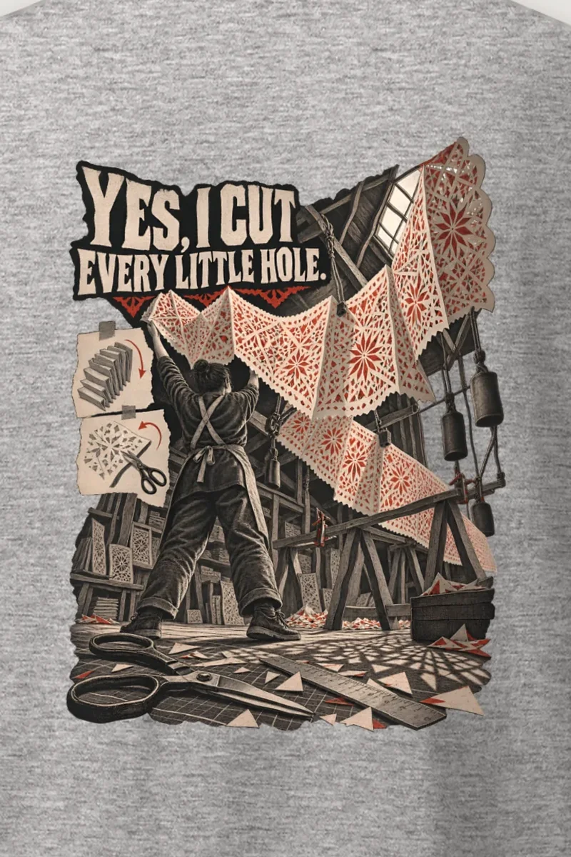 "Yes, I Cut Every Little Hole" Heavyweight Unisex Crewneck T-shirt - the graphic up close