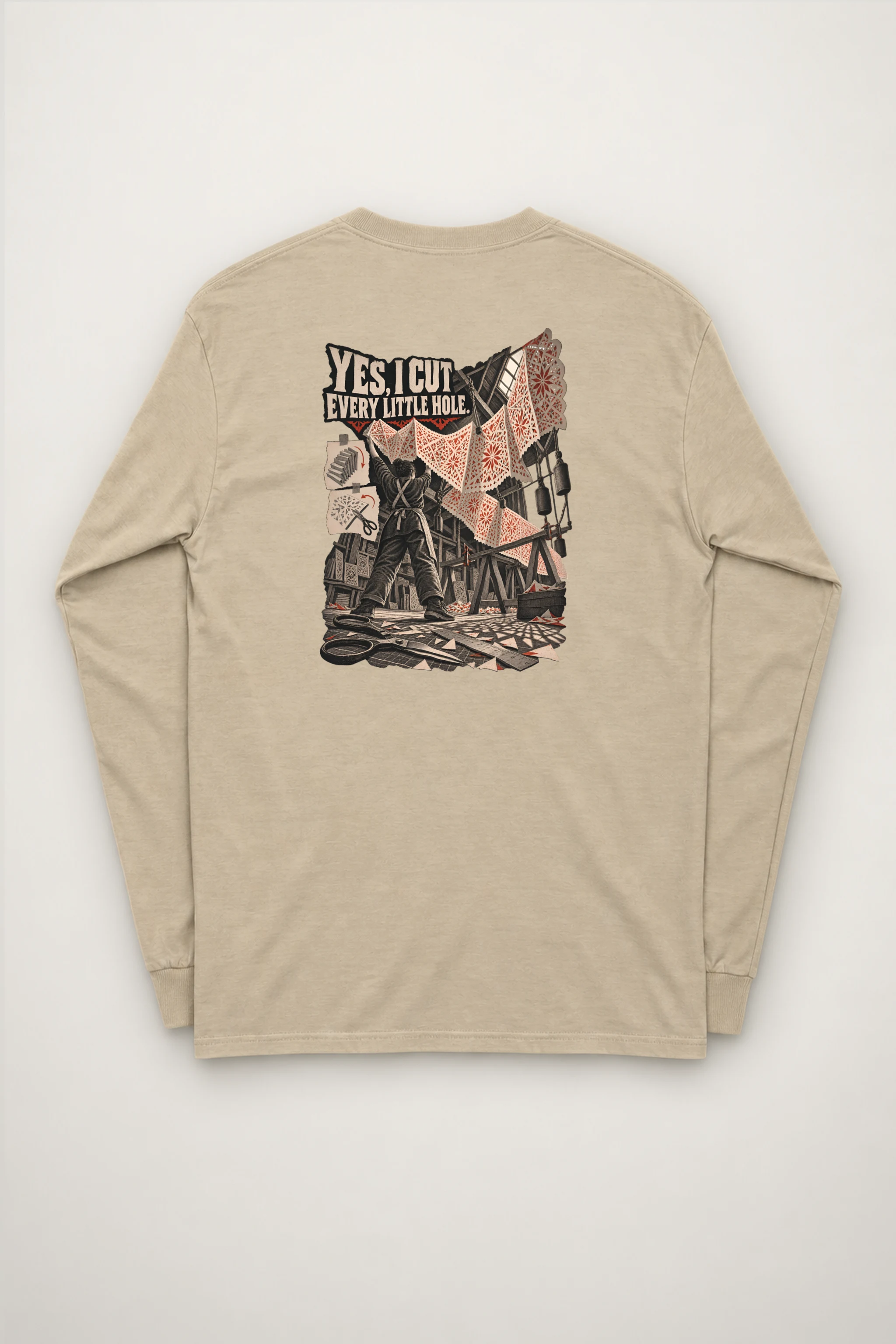 "Yes, I Cut Every Little Hole" Unisex Longsleeve T-shirt