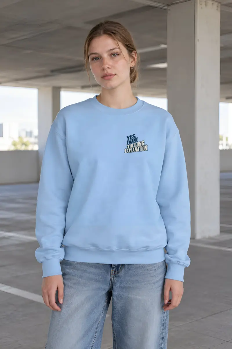 "Yes, I Want The Long Explanation" Heavy Blend Unisex Crewneck Sweatshirt
