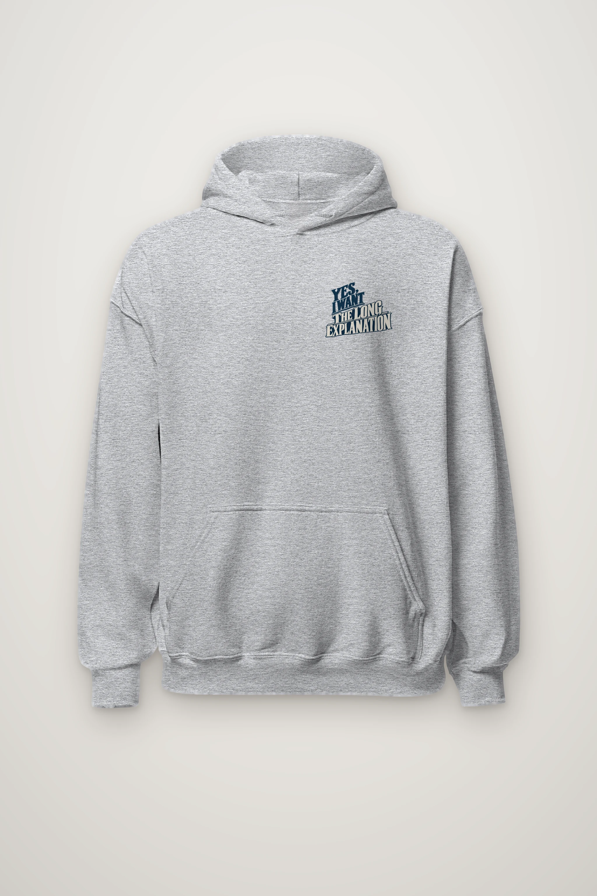 "Yes, I Want the Long Explanation" Heavy Blend Unisex Pullover Hoodie