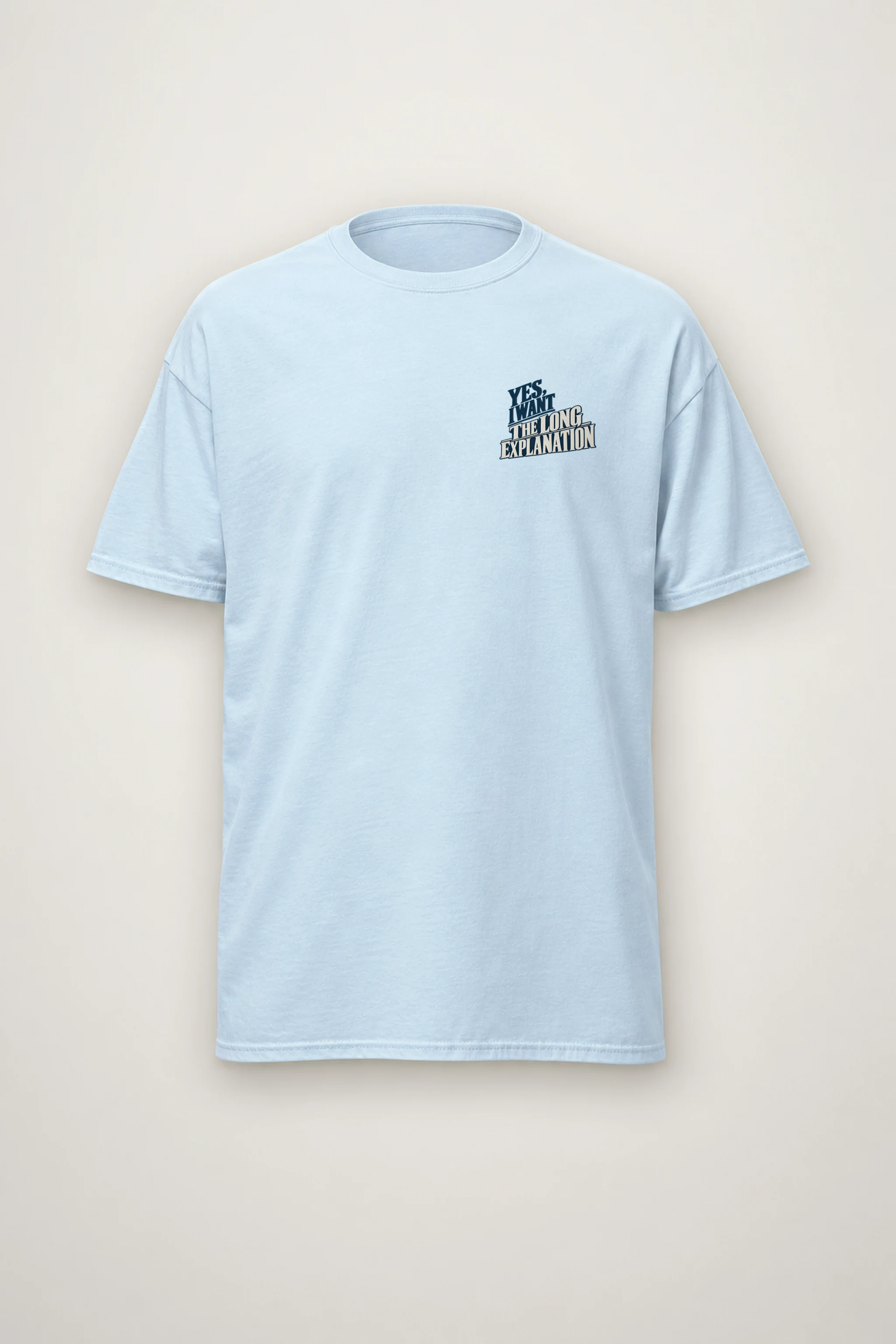 "Yes, I Want The Long Explanation" Heavyweight Unisex Crewneck T-shirt