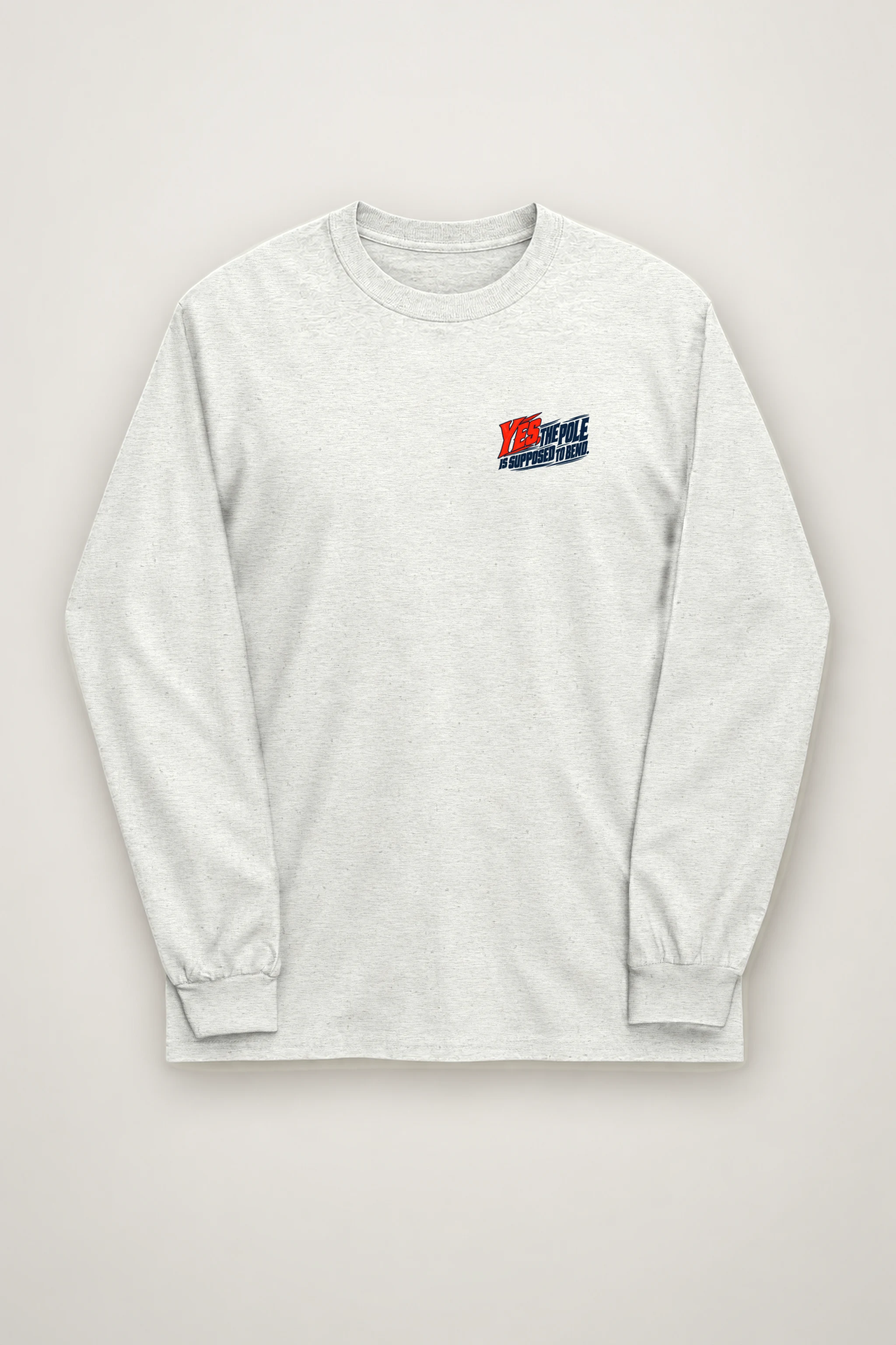"Yes, the Pole Is Supposed to Bend" Unisex Longsleeve T-shirt