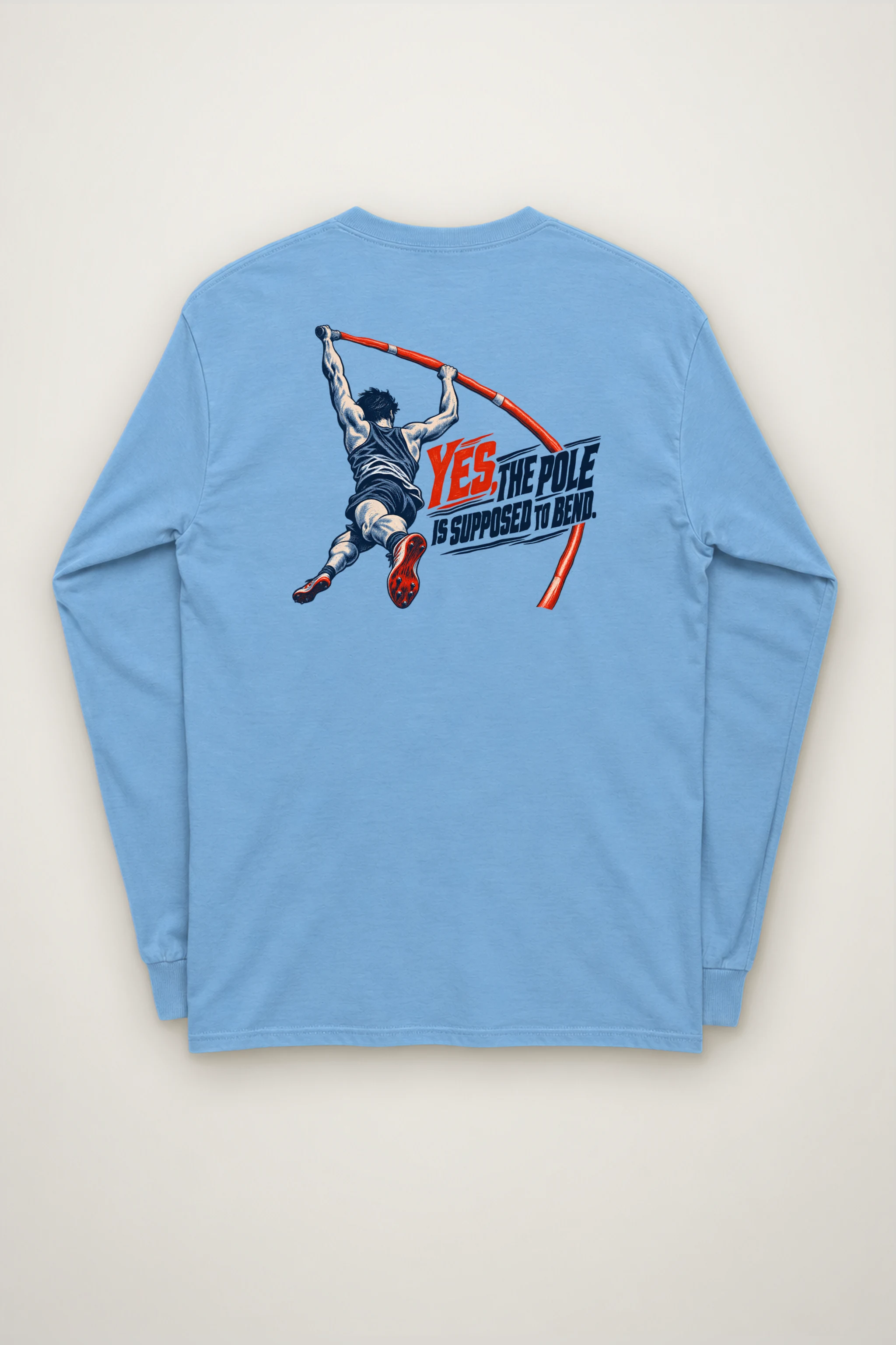 "Yes, the Pole Is Supposed to Bend" Unisex Longsleeve T-shirt