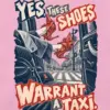 "Yes, These Shoes Warrant a Taxi" Unisex Longsleeve T-shirt