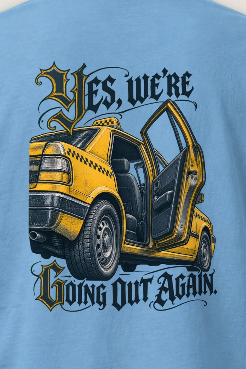 "Yes, We’re Going Out Again" Heavyweight Unisex Crewneck T-shirt - the graphic up close