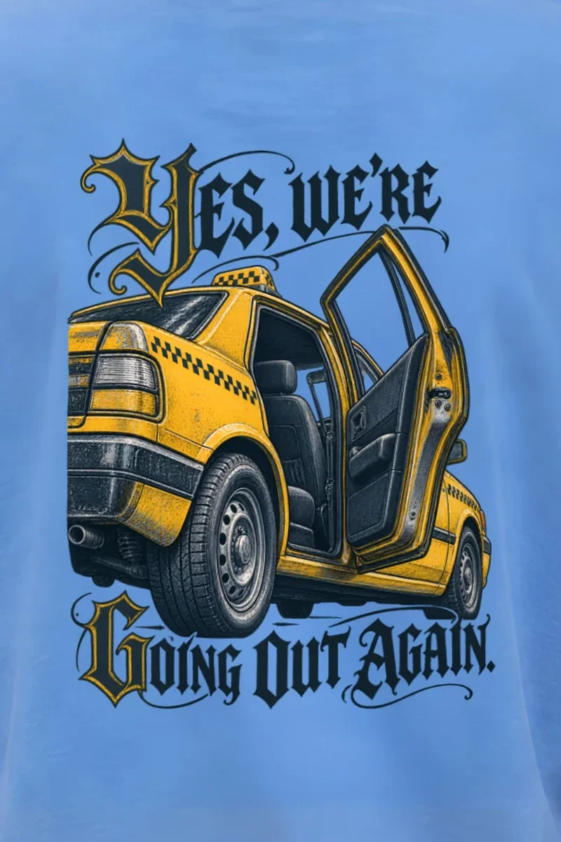 "Yes, We’re Going Out Again" Heavyweight Unisex Crewneck T-shirt - the graphic up close