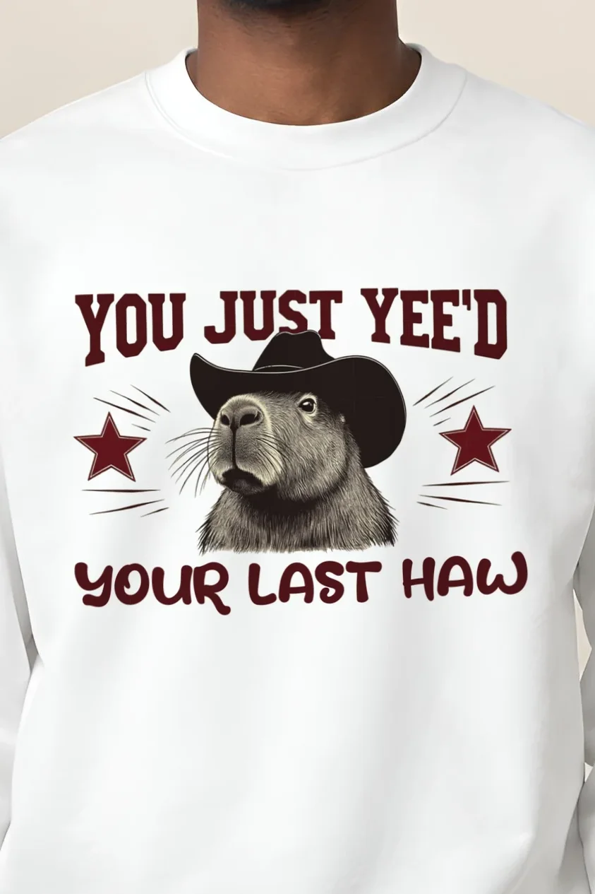 "You Just Yee’d Your Last Haw" 1 Crewneck Sweatshirt - the graphic up close