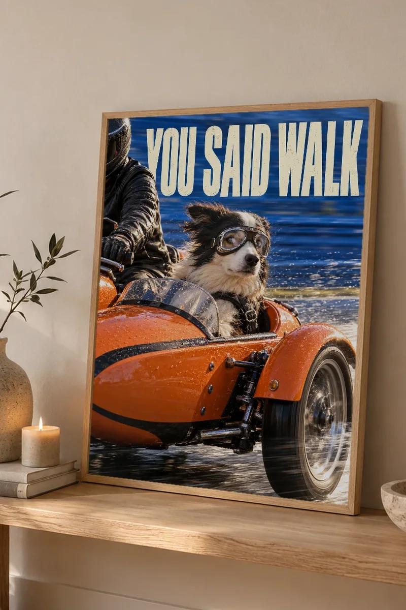 "You Said Walk" Premium Wooden Framed Poster - the graphic up close