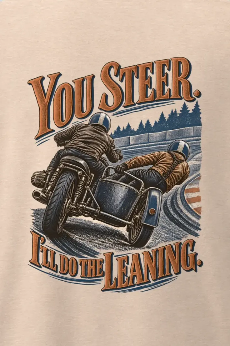 "You Steer, I’ll Do the Leaning" Men’s Oversized Heavyweight Crewneck T-Shirt - the graphic up close