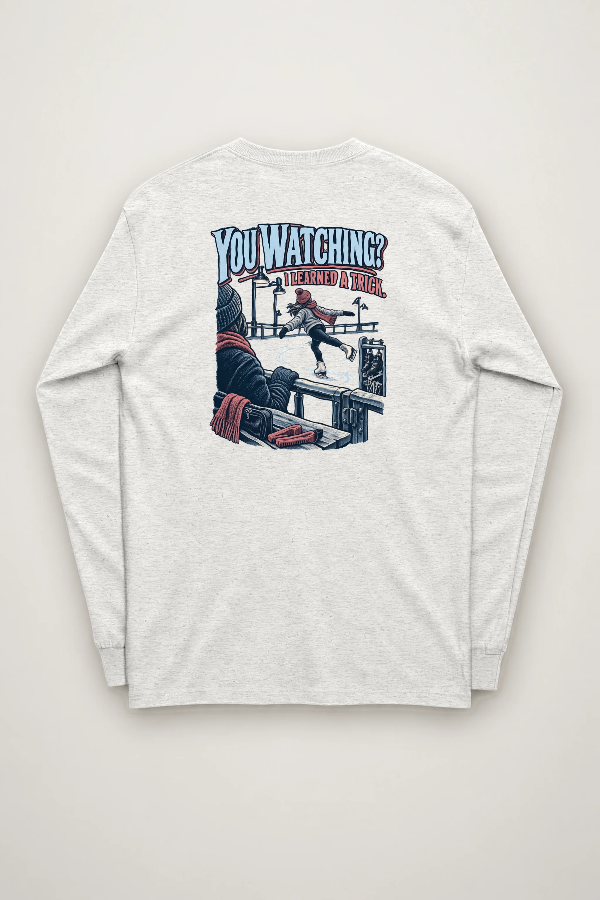 "You Watching? I Learned a Trick" Unisex Longsleeve T-shirt