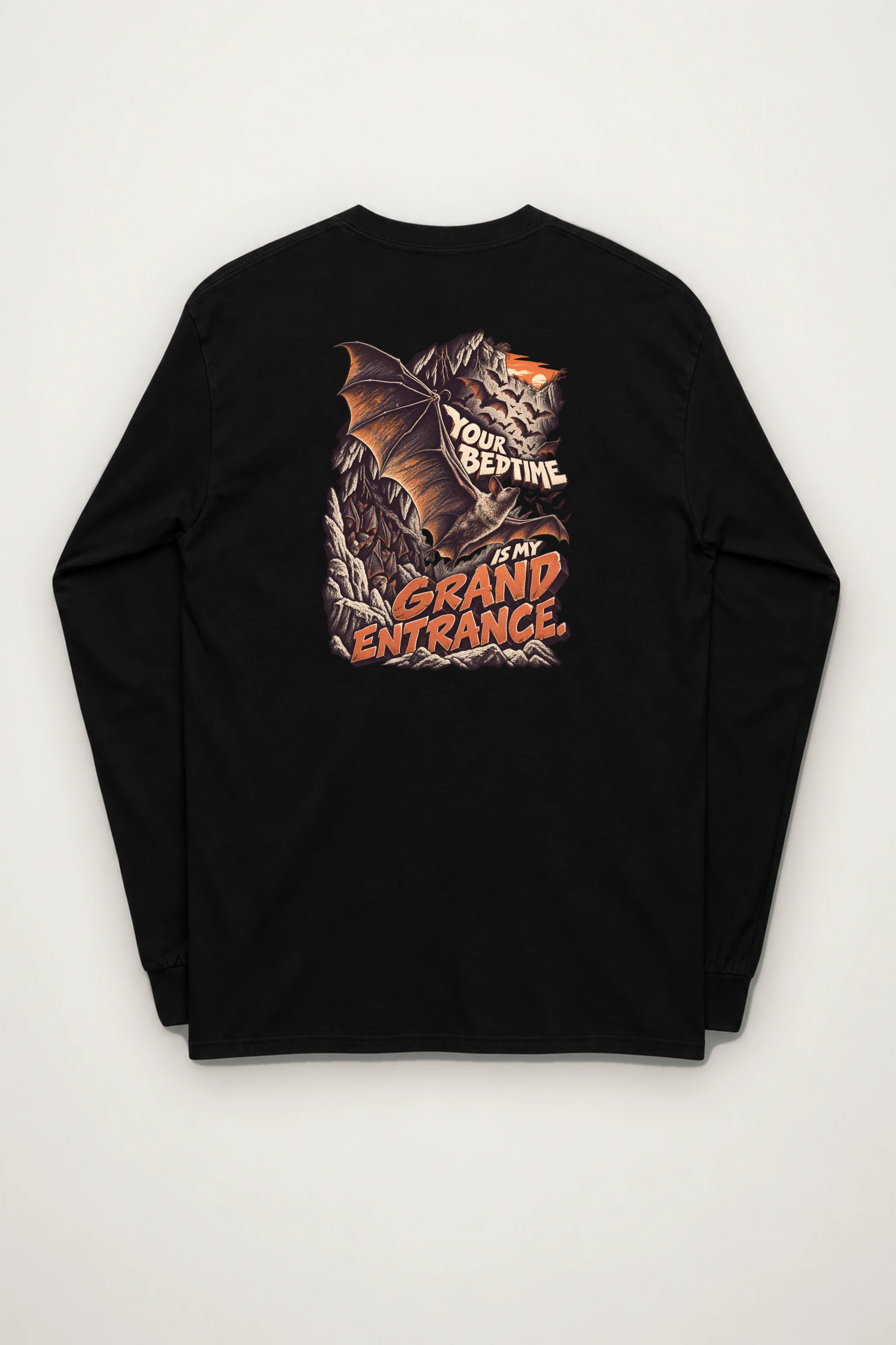 "Your Bedtime Is My Grand Entrance" Unisex Longsleeve T-shirt