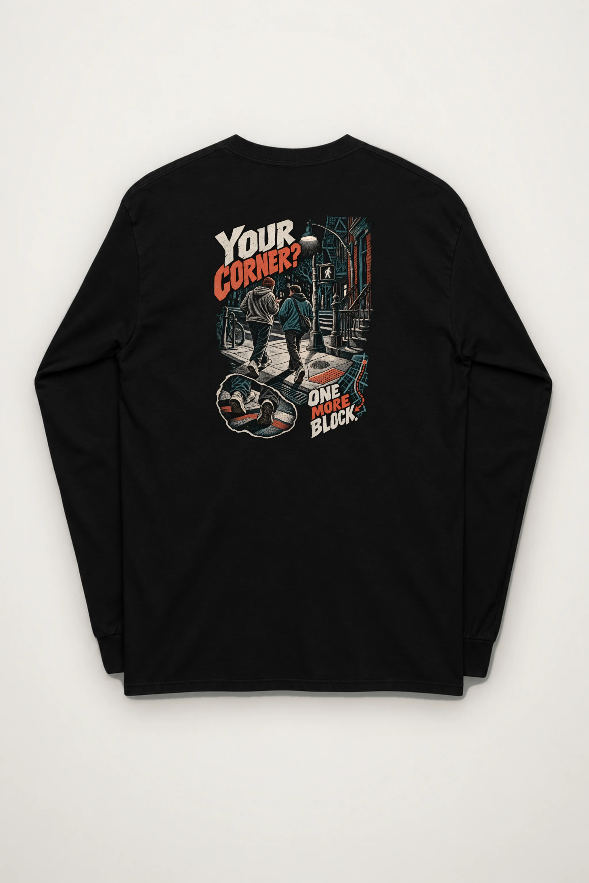 "Your Corner? One More Block" Unisex Longsleeve T-shirt