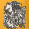 "Your Next Favorite Shirt" Heavyweight Unisex Crewneck T-shirt