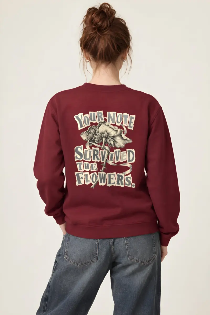"Your Note Survived The Flowers" Heavy Blend Unisex Crewneck Sweatshirt