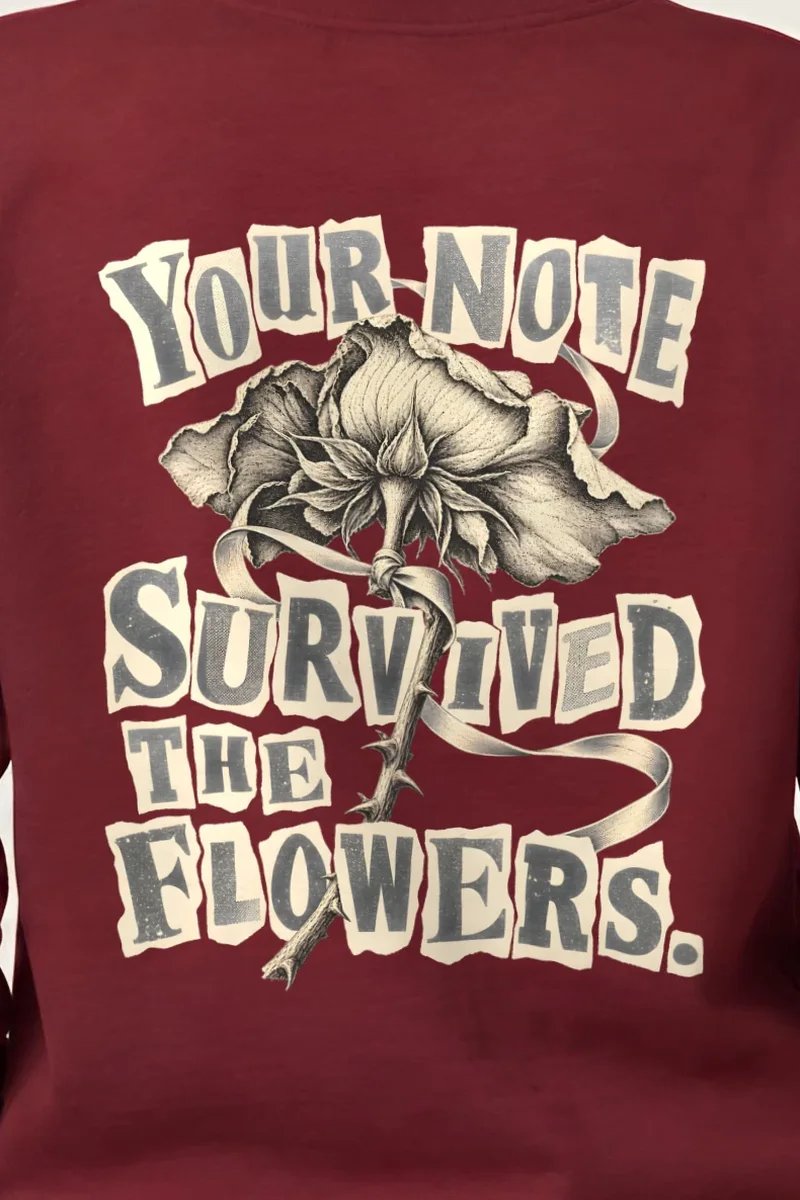 "Your Note Survived The Flowers" Heavy Blend Unisex Crewneck Sweatshirt - the graphic up close