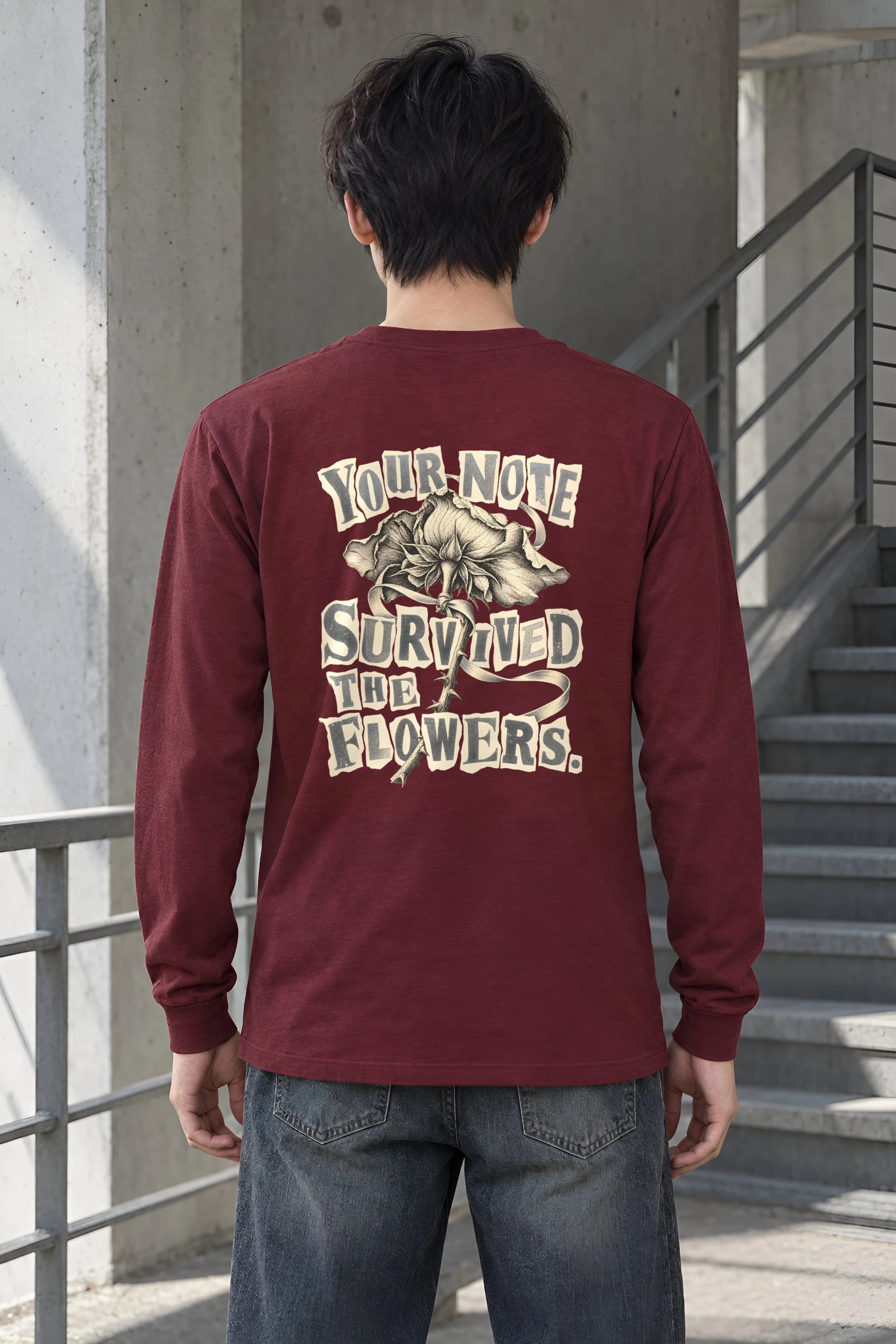 "Your Note Survived The Flowers" Unisex Longsleeve T-shirt